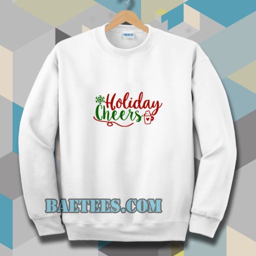 Holiday Cheers Christmas Day Sweatshirt