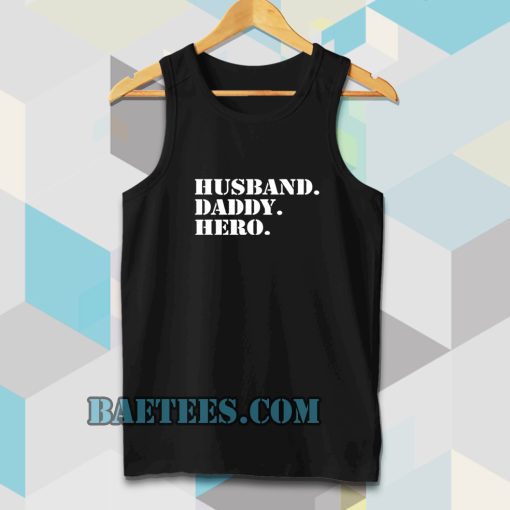 Husband Daddy hero Tanktop