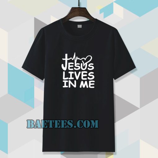 Jesus Lives in me christian T-shirt TPKJ3