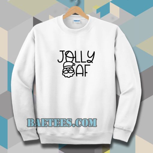 Jolly AF Sweatshirt