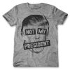 Not My President Tee