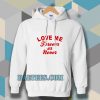 love me forever or never Hoodie
