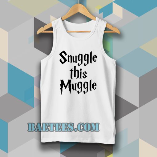 snuggle this muggle Tanktop