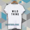 wild thing t-shirt