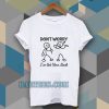 Don't Worry I've Got Your Back T-SHIRT TPKJ3