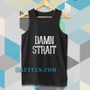 DAMN STRAIT TANK TOP TPKJ3