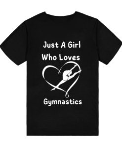 Just A Girl Who Loves Gymnastics T-Shirt TPKJ3
