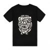 Keep Calm And Eat Chicken T-Shirt TPKJ3