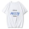 IT'S A PHILLY THING T-Shirt TPKJ3