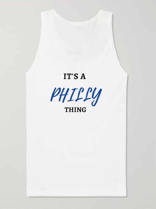 IT'S A PHILLY THING TankTop TPKJ3