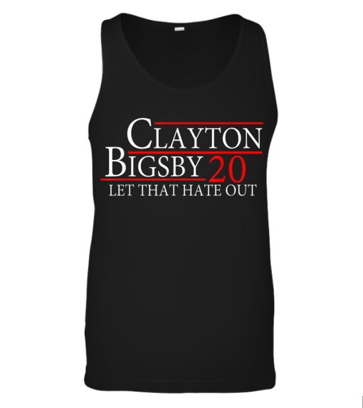 Clayton Funny Bigsby 2020 Let That Hate Tank Top