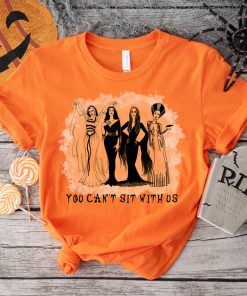 You Can't Sit With UsHalloween T Shirt