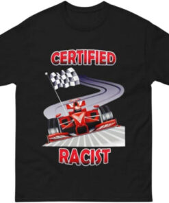 Certified Racist T-Shirt HD
