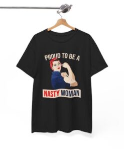 Proud to be a Nasty Woman T-Shirt HD