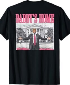 Trump Daddys Home White House T Shirt