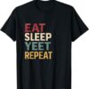 Eat Sleep Yeet Repeat Jey Uso T-Shirt